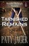 [Sandra Higheagle Mystery 02] • Tarnished Remains · Shandra Higheagle Mystery #2